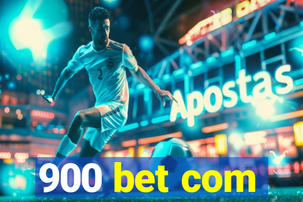 900 bet com